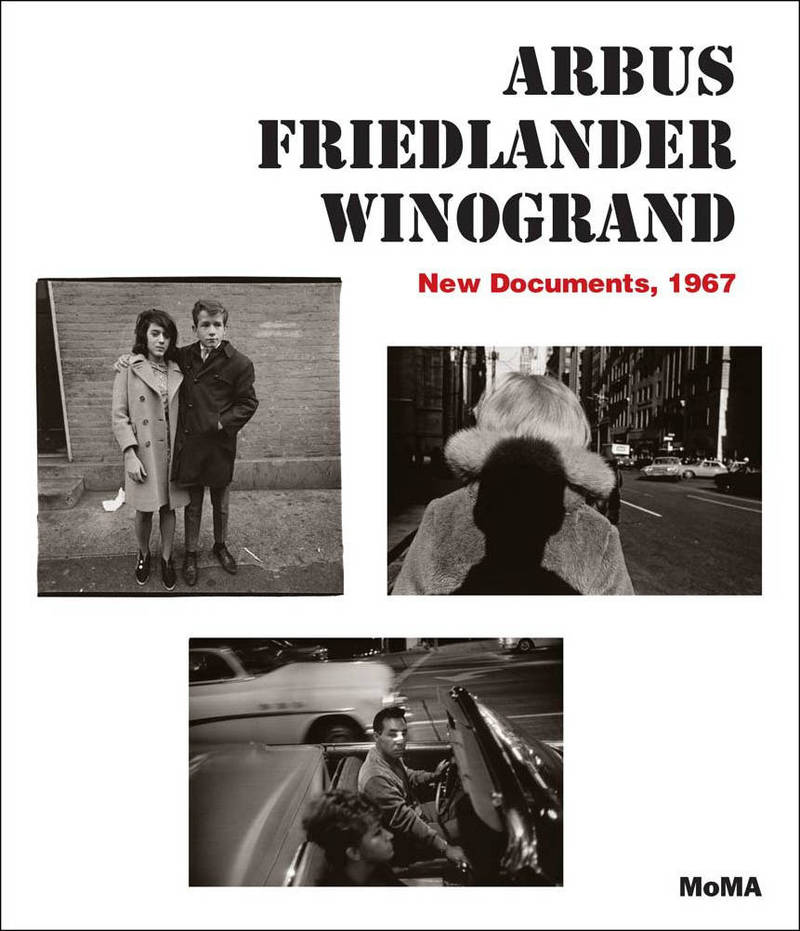 Arbus, Friedlander, Winogrand: New Documents, 1967