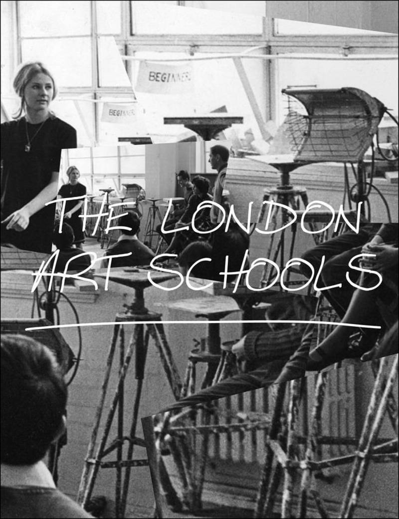 London Art Schools: Reforming the Art World, 1960 to Now