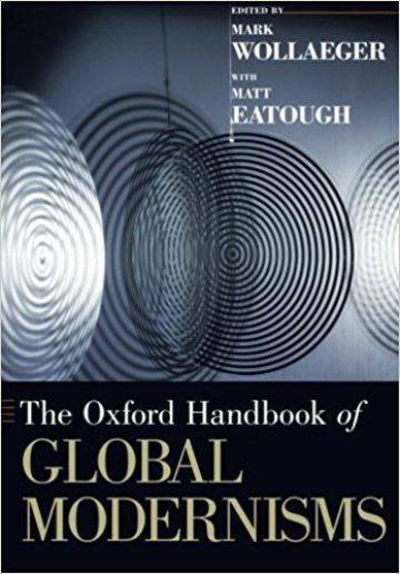 The Oxford Handbook of Global Modernisms