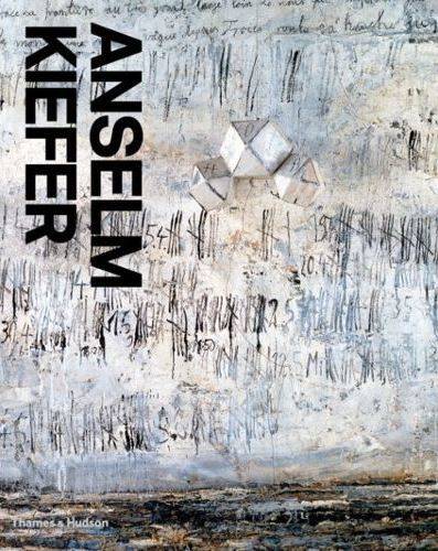 Anselm Kiefer: A Monograph