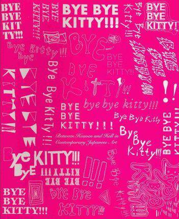 Bye Bye Kitty!!! Between Heaven and Hell in Contemporary Japanese Art