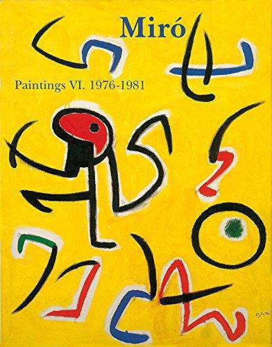 Miro: Catalogue Raisonne. Paintings. Volume VI: 1976–1981
