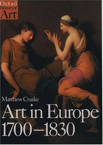 Art in Europe 1700–1830: A History of the Visual Arts in an Era of Unprecedented Urban Economic Growth