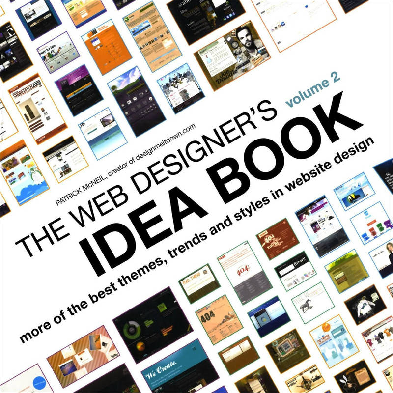 The Web Designer's Idea Book, Vol. 2: More of the Best Themes, Trends and Styles in Website Design