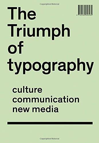 The triumph of Typography. Culture, communication, new media