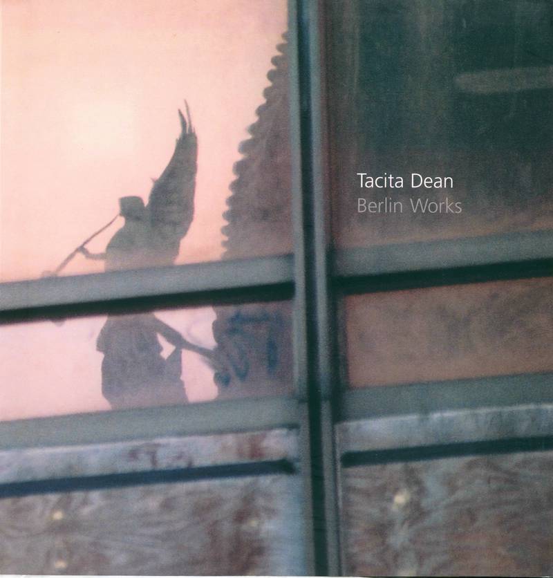 Tacita Dean: Berlin Works