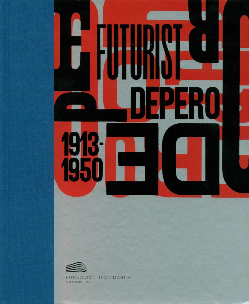 Futurist Depero 1913–1950