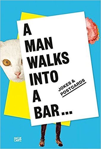 A Man Walks into a Bar: Jokes & Postcards
