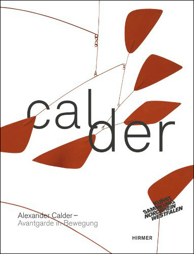 Alexander Calder: Avant‑Garde in Motion