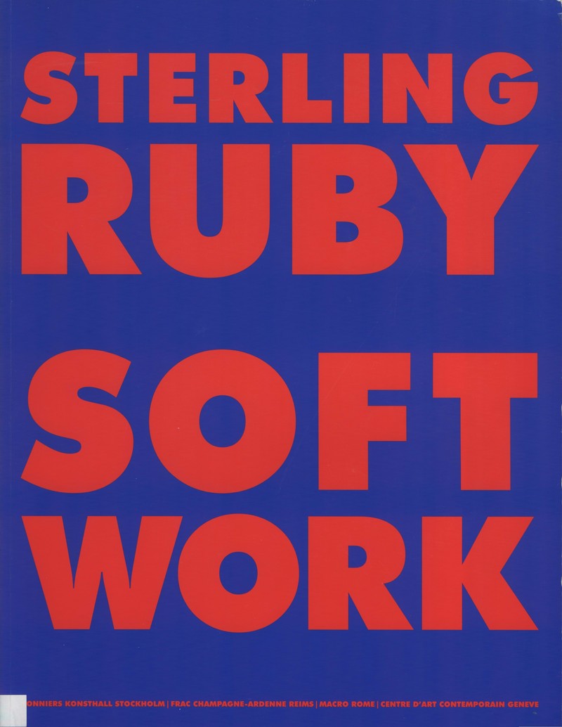 Sterling Ruby: Soft Work