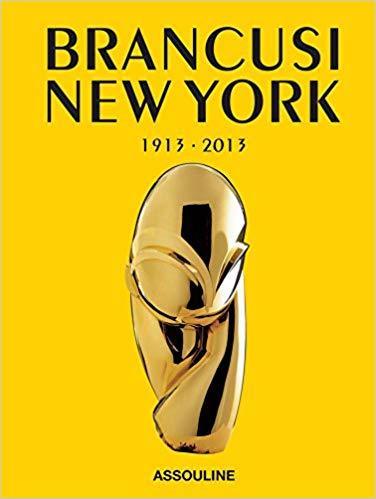 Brancusi New York: 1913–2013