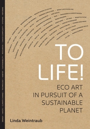 To Life! Eco Art in Pursuit of a Sustainable Planet