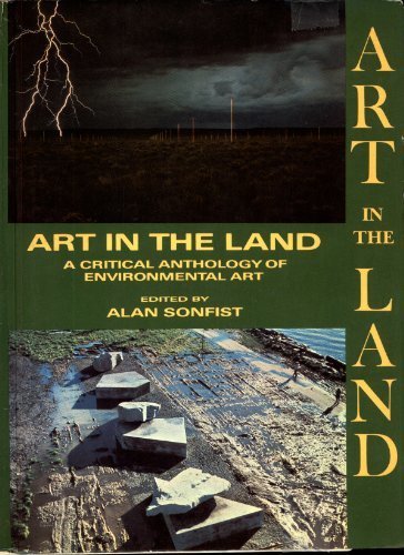 Art in the Land. A critical Anthology of Environmental Art