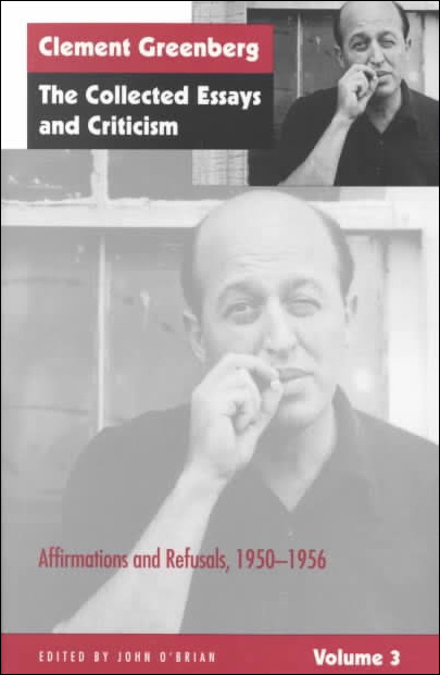 The Collected Essays and Criticism, Volume 3: Affirmations and Refusals, 1950–1956