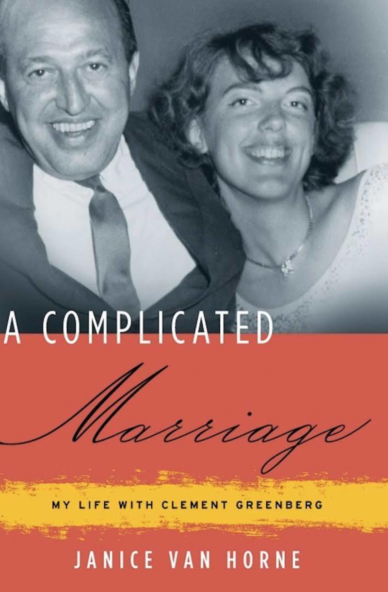 A Complicated Marriage: My Life with Clement Greenberg