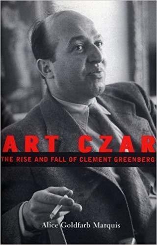 Art Czar: The Rise and Fall of Clement Greenberg