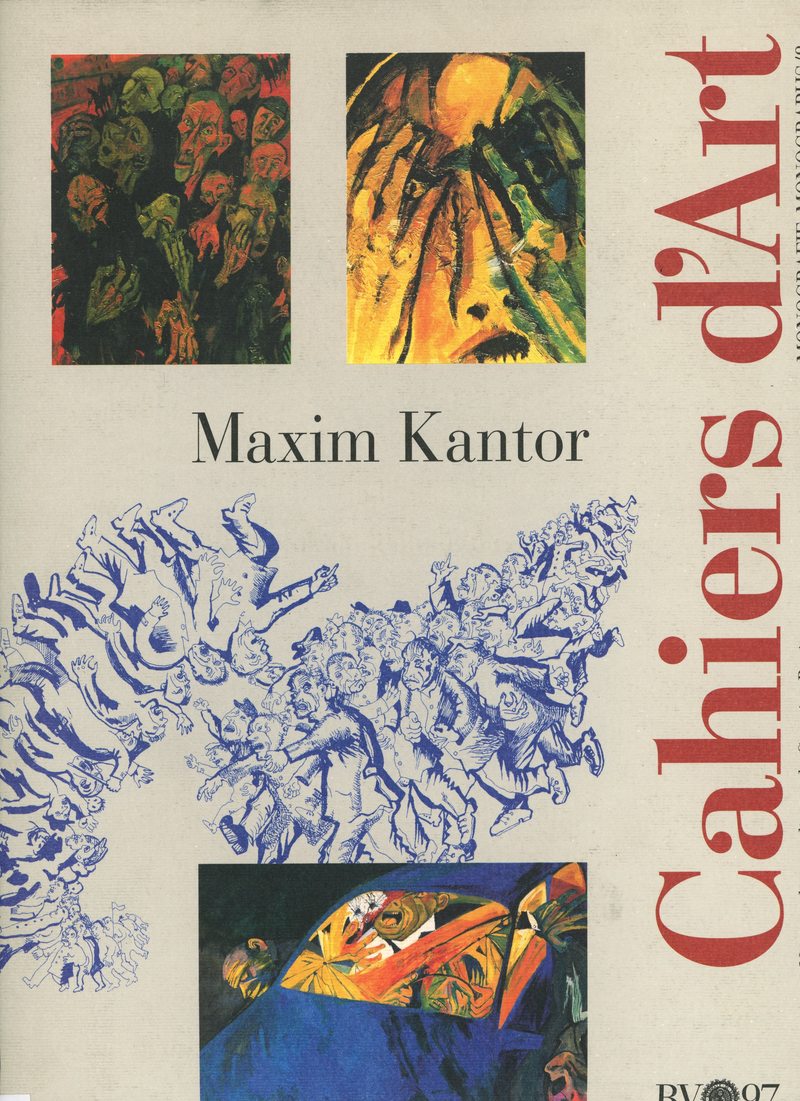 Maxim Kantor. Cahiers d'Art: International Review of Art and Culture