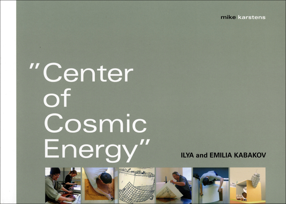 Ilya and Emilia Kabakov. Center of Cosmic Energy