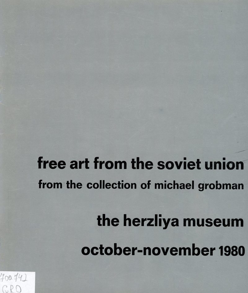 Free Art From the Soviet Union. From the Collection of Michael Grobman