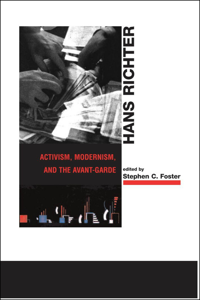 Hans Richter: Activism, Modernism, and the Avant‑Garde