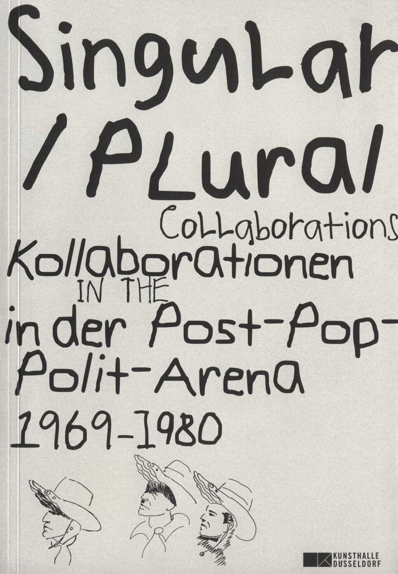 Singular/ Plural: Collaborations in the Post‑Pop‑Polit Arena, 1969–1980