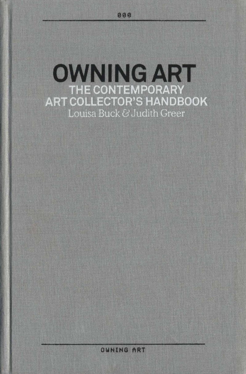 Owning Art: The Contemporary Art Collector's Handbook