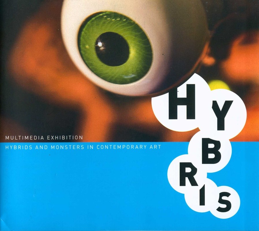 Hybris: Hybrids and Monsters in Contemporary Art