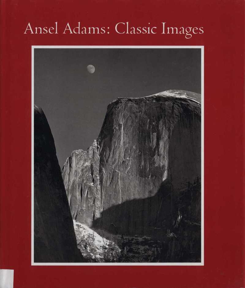Ansel Adams: Classic Images