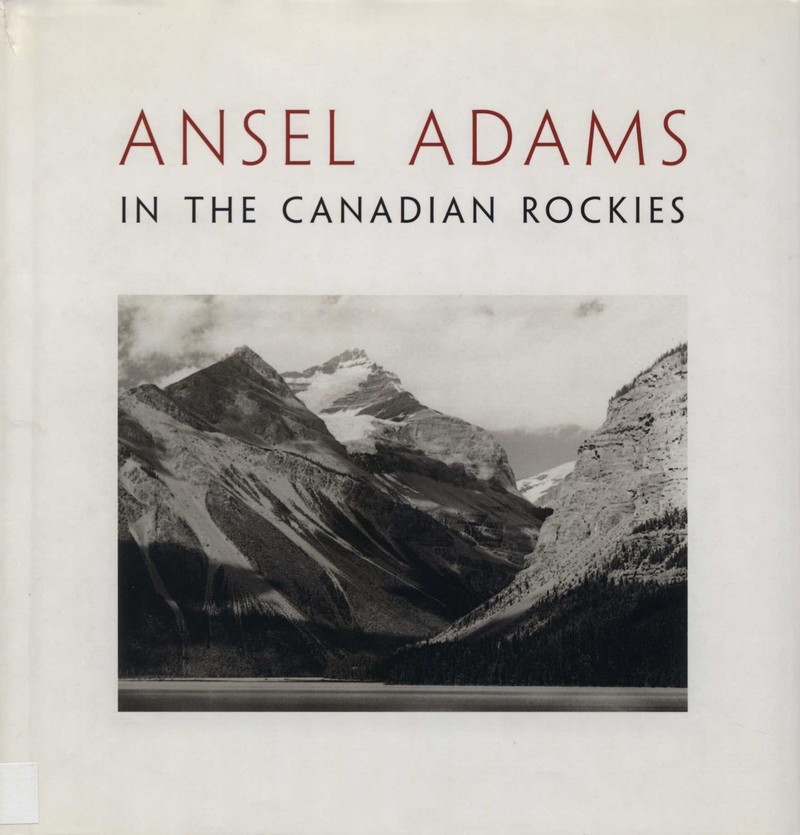 Ansel Adams in the Canadian Rockies