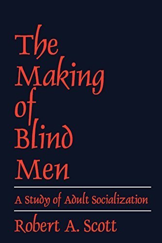 The Making of Blind Men. A Study of Adult Socialization
