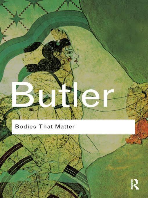 Bodies that Matter: On the Discursive Limits of “sex”
