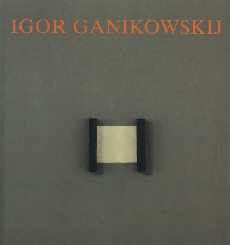 Igor Ganikowskij. Zwischen Schwarz und Weiß/ Igor Ganikowskij. Between Black and White
