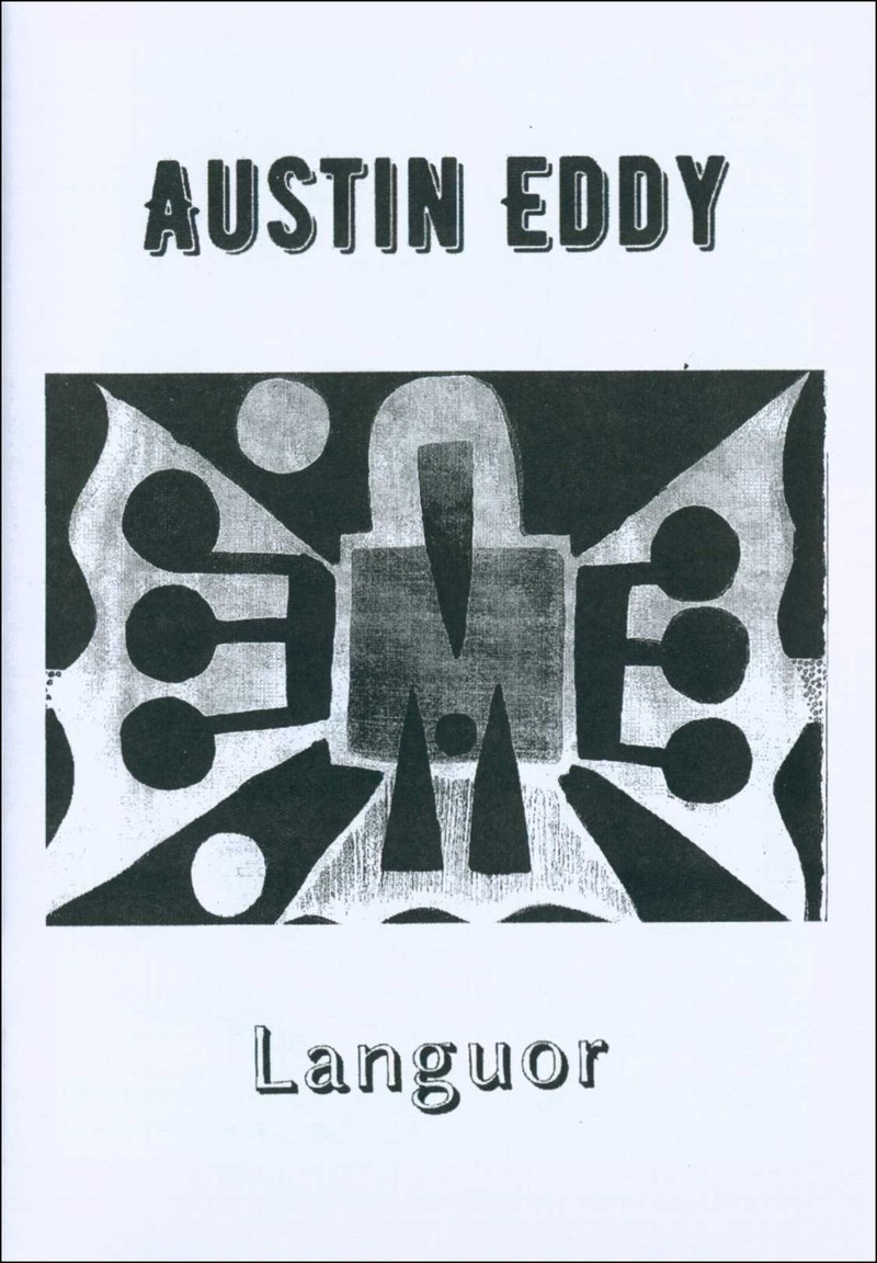 Austin Eddy: Langour