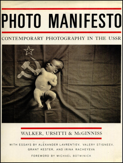 Photo Manifesto. Contemporary Photography in the USSR