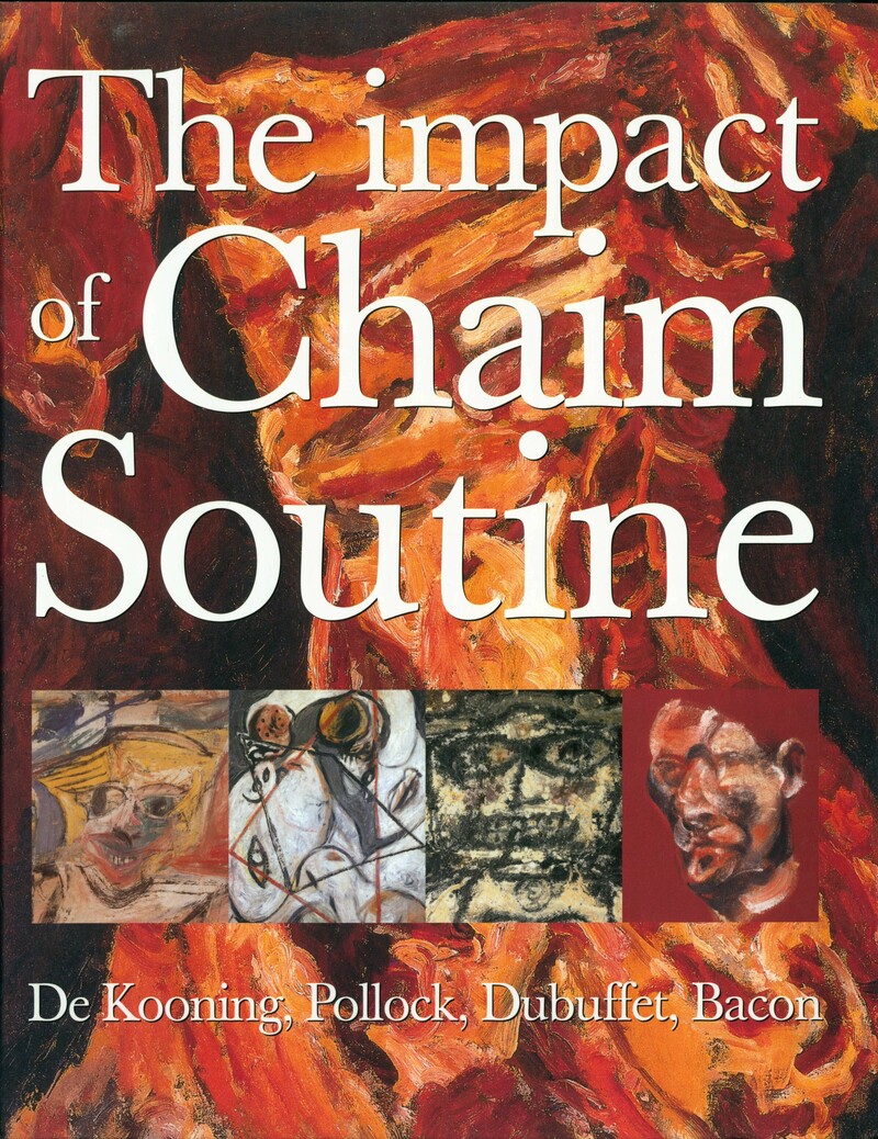 The Impact of Chaim Soutine (1893–1943): De Kooning, Pollock, Dubuffet, Bacon