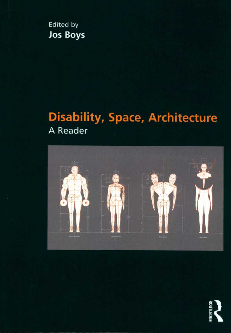 Disability, Space, Architecture: A Reader