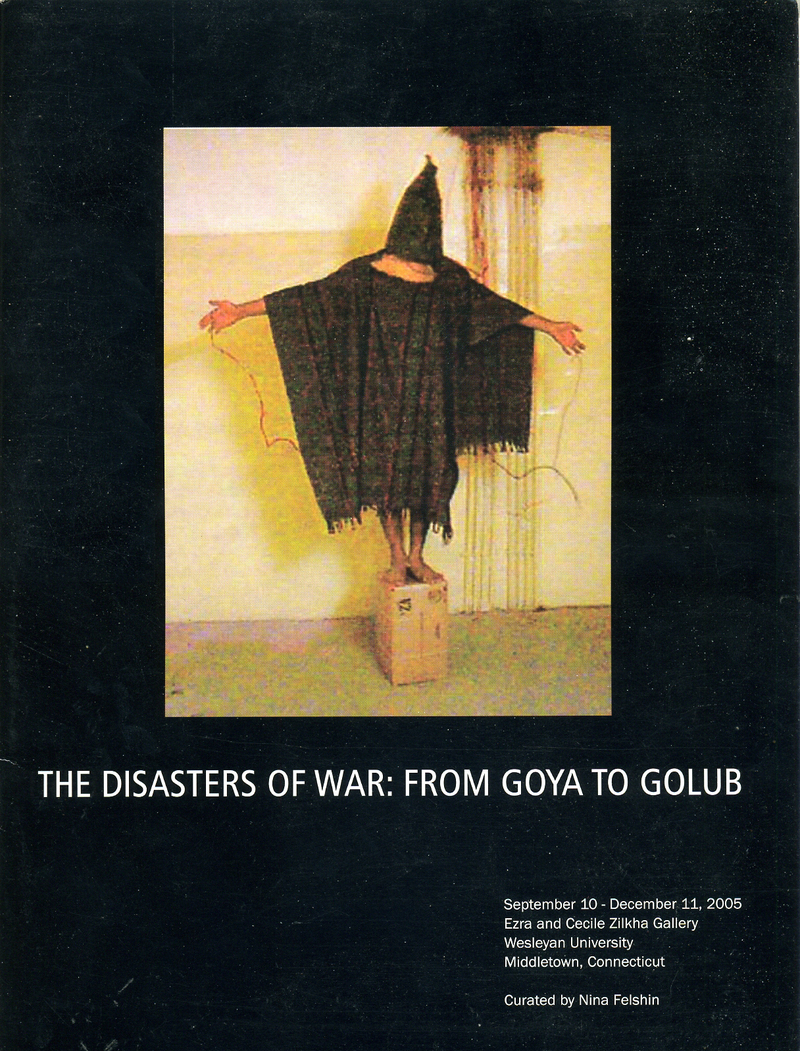 The Disasters of War: From Goya to Golub