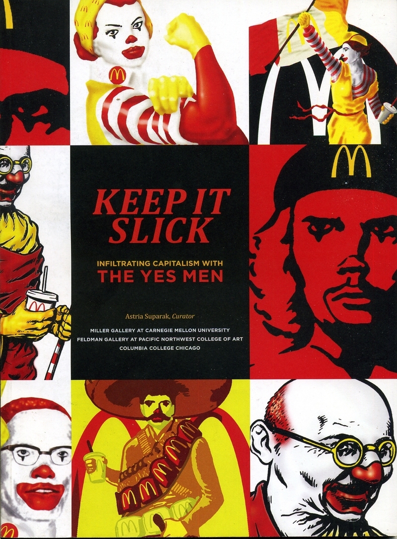 Keep it Slick: Infiltrating Capitalism with the Yes Men