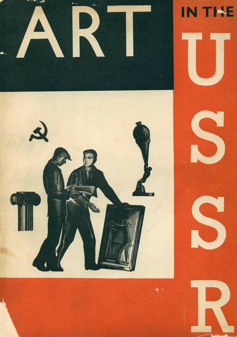 Art in the U.S.S.R.: Architecture, Sculpture, Painting, Graphic Arts, Theatre, Film, Crafts