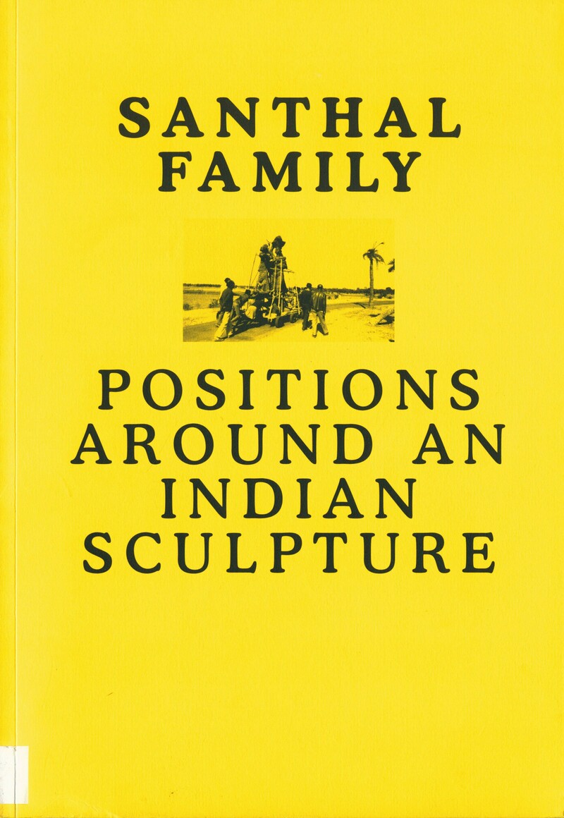 Santhal Family: Positions around an Indian Sculpture