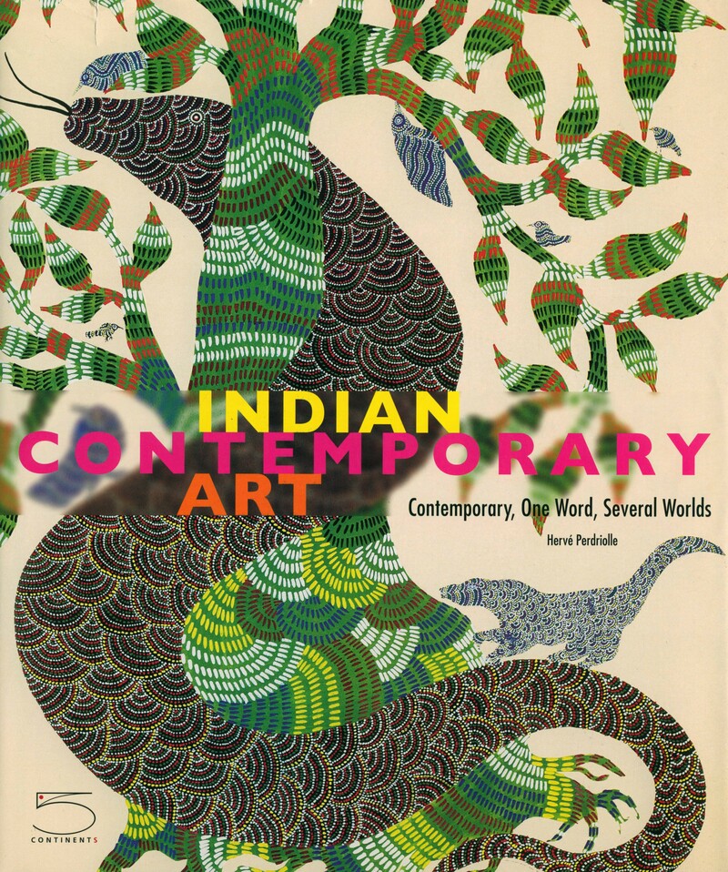 Contemporary Indian Art: Contemporary, One Word, Several Worlds