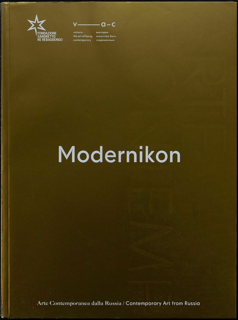 Modernikon. Arte Contemporanea dalla Russia/ Contemporary Art from Russia
